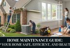 Home Maintenance Guide: Keep Your Home Safe, Efficient, and Beautiful