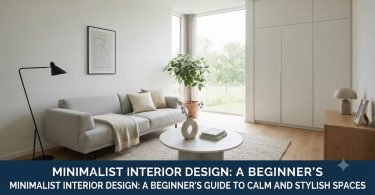 minimalist interior design: a beginner's guide to calm and stylish spaces